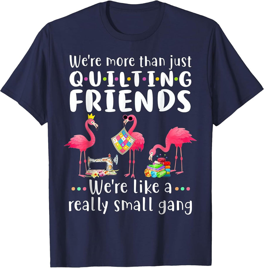 Quilting Flamingo were More Than Just Quilting Friends T-Shirt - Navy Blue