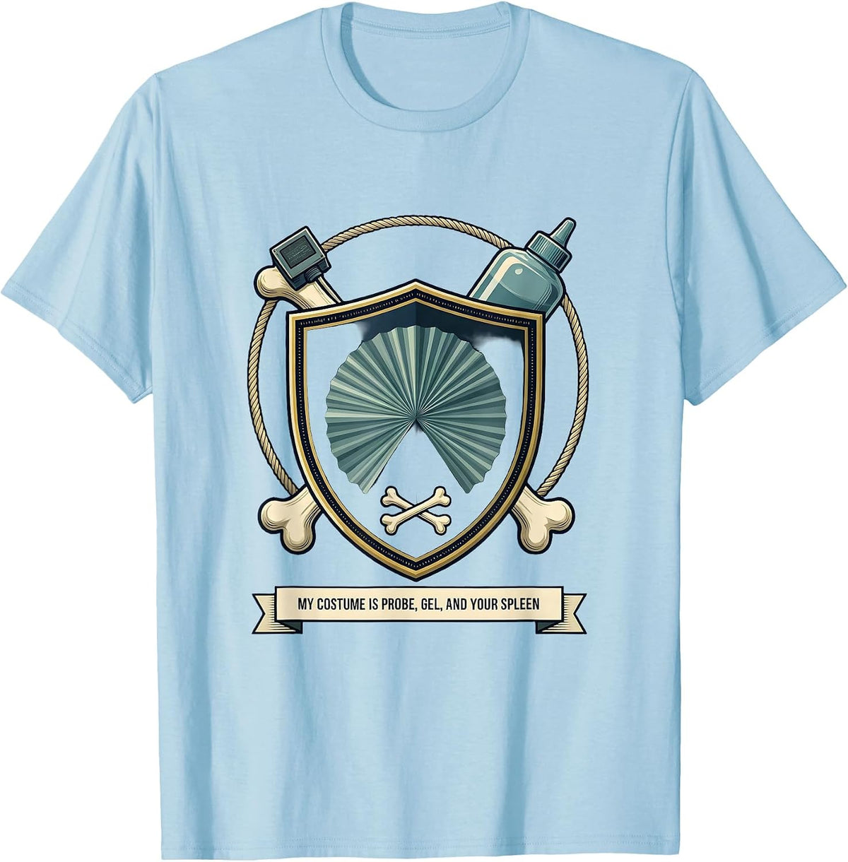 Men's My Costume Is Probe, Gel, And Your Spleen Sonographer T-Shirt - Baby Blue