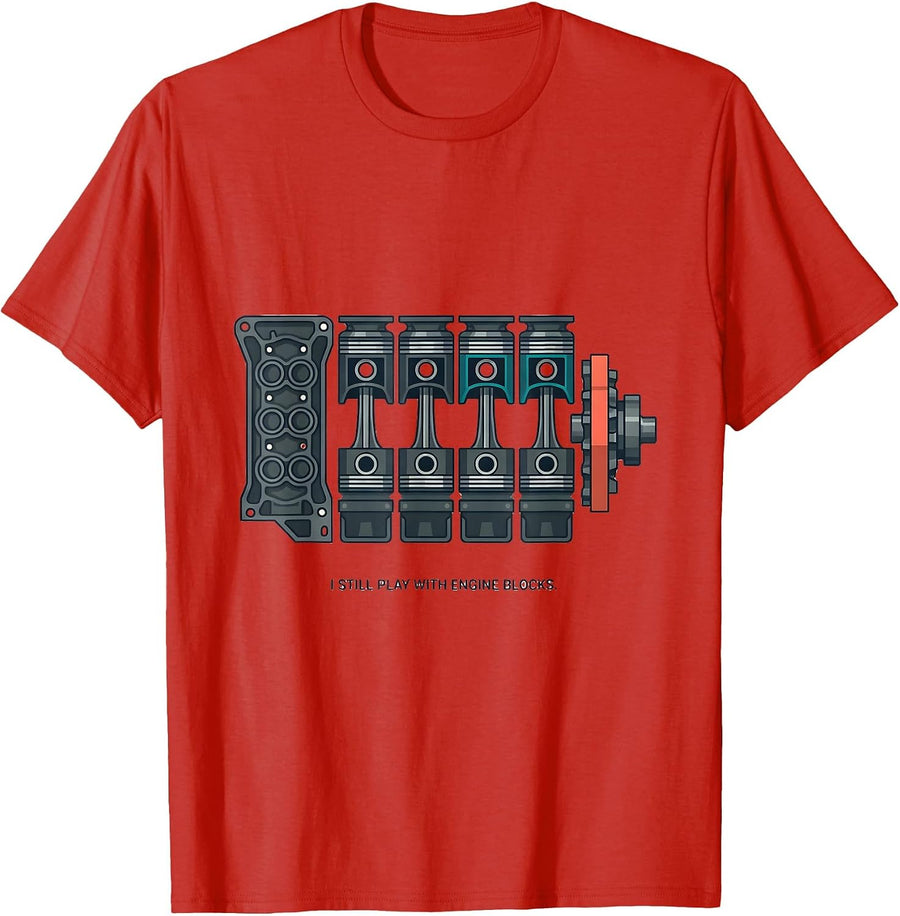 Men's I Still Play With Engine Blocks Funny Mechanic Car Engine T-Shirt - Red