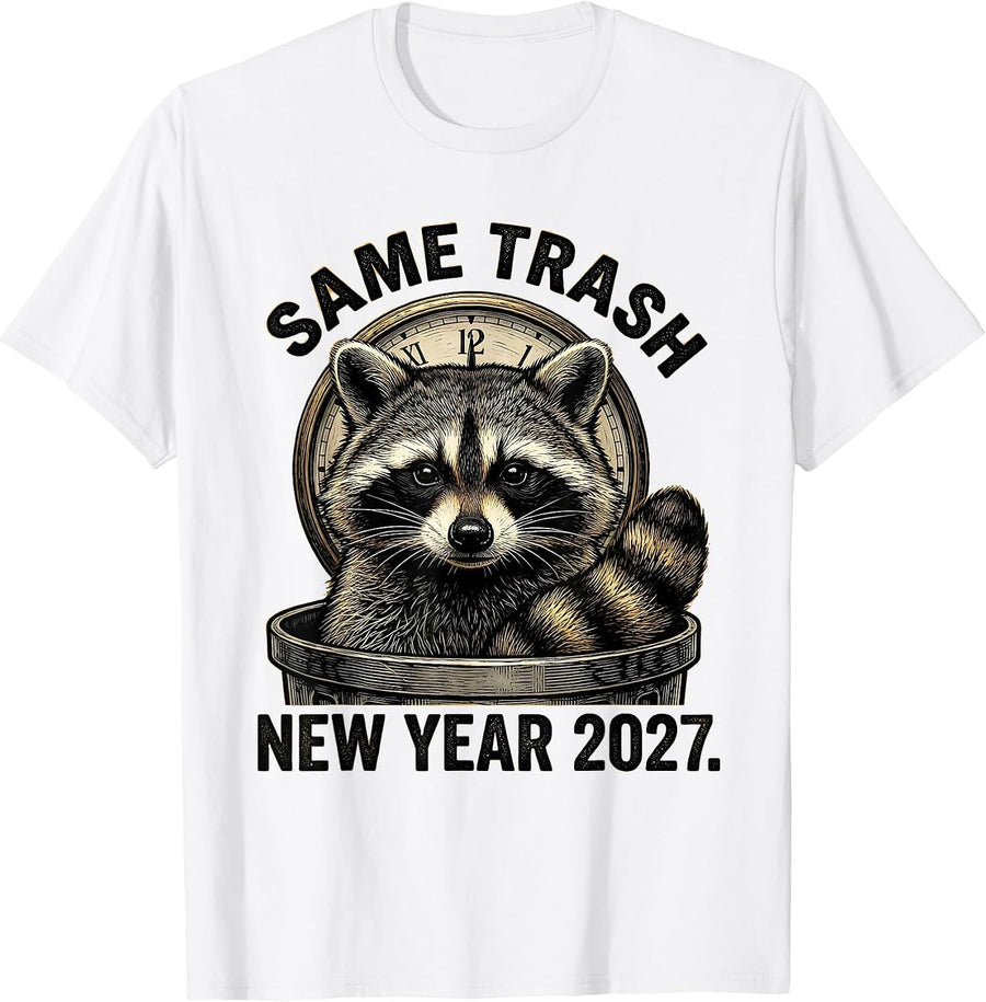 Men's Same Trash, New Year 2027 Funny Raccoon Animal Humor T-Shirt - White