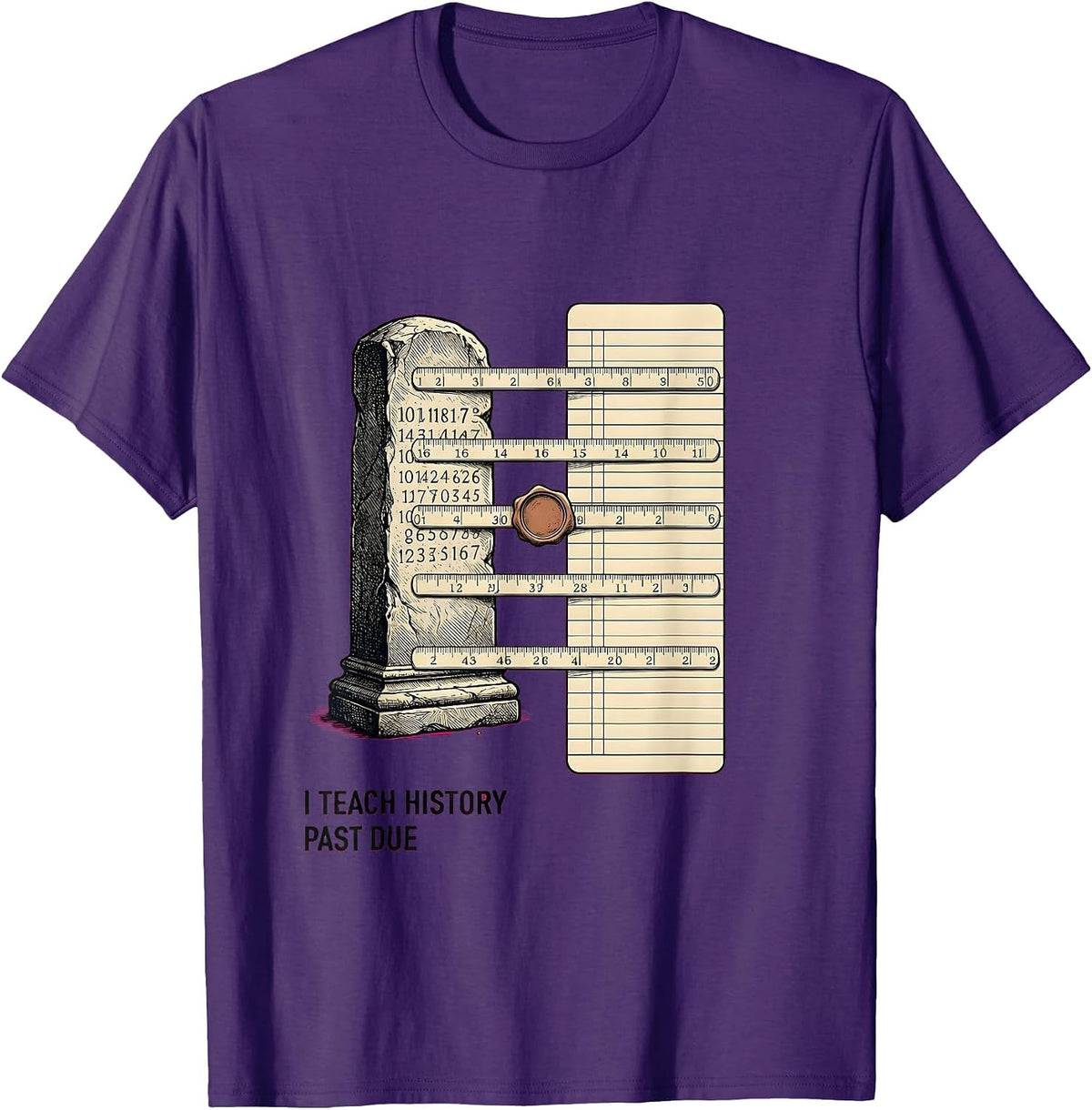 Men's I Teach History Past Due Funny History Teacher Classroom T-Shirt - Purple