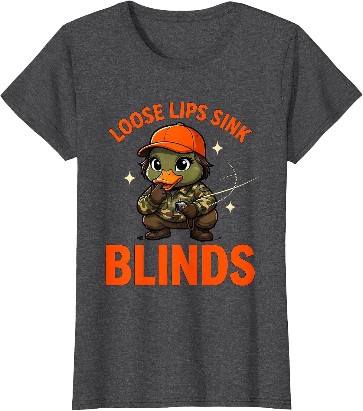 Women's LOOSE LIPS SINK BLINDS Funny Duck Hunter Hunting Camp T-Shirt - Dark Heather Grey