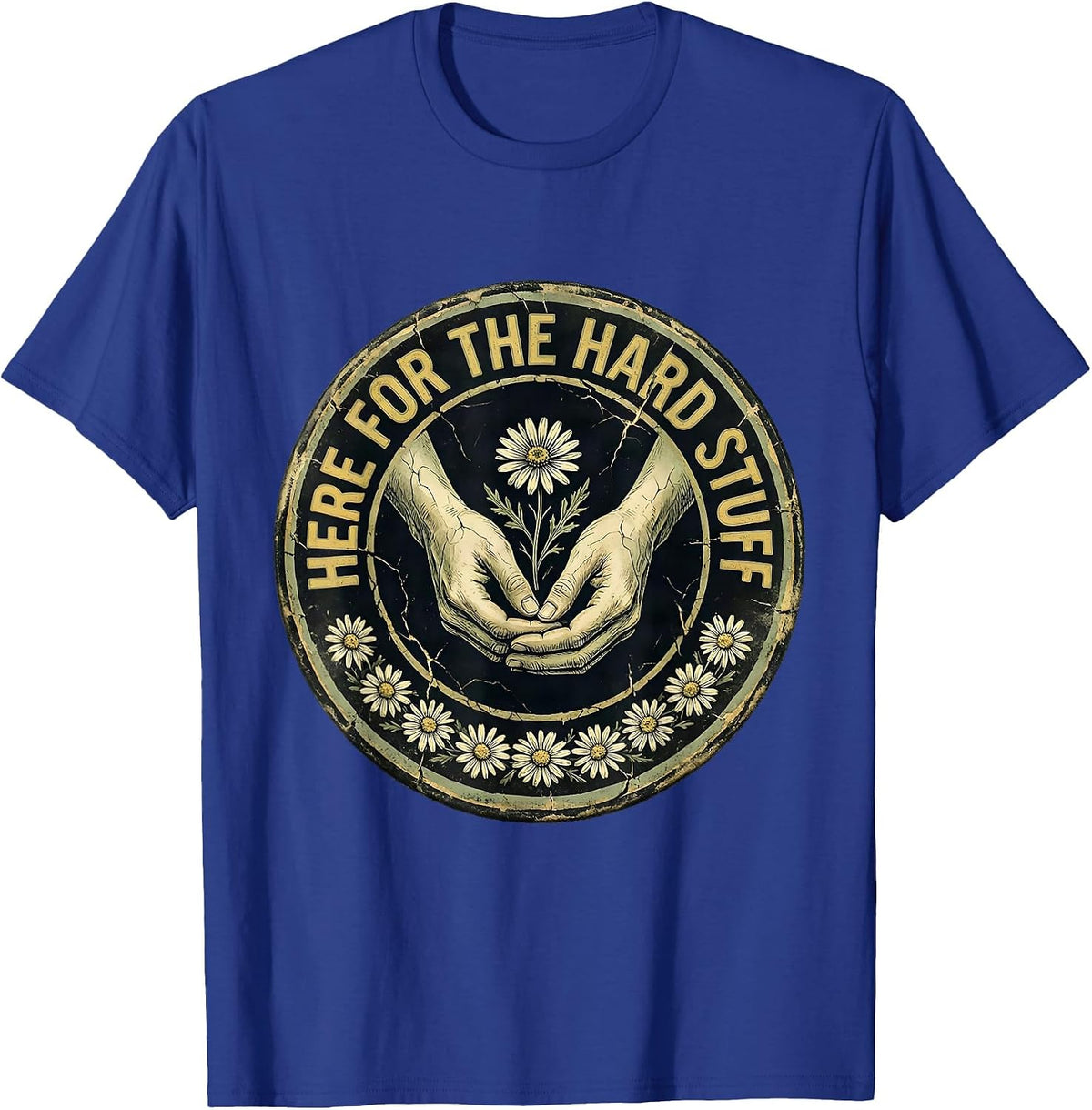 Men's Here for the Hard Stuff Social Worker Design T-Shirt - Royal Blue
