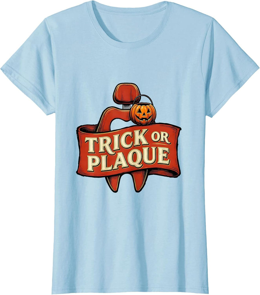 Women's Trick Or Plaque Funny Dental Hygienist Halloween Costume T-Shirt - Baby Blue