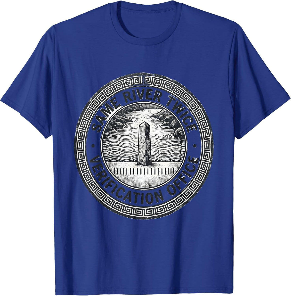 Men's Same River Twice Verification Office Funny Philosophy Meme T-Shirt - Royal Blue