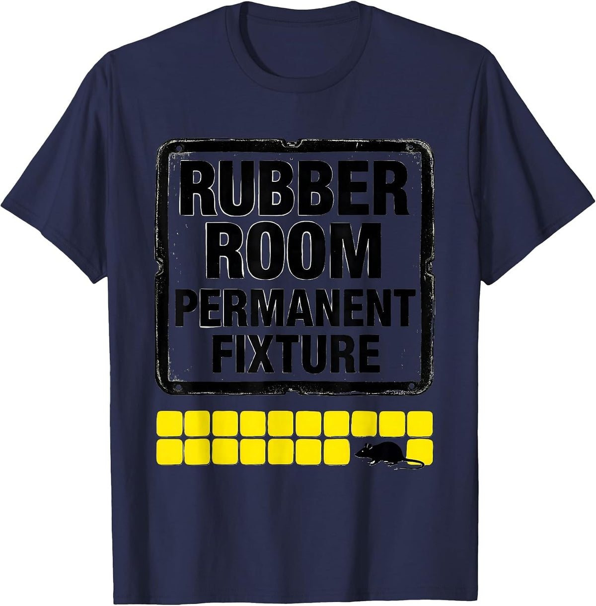 Men's Rubber Room Permanent Fixture Funny Copypasta Meme Humor T-Shirt - Navy Blue