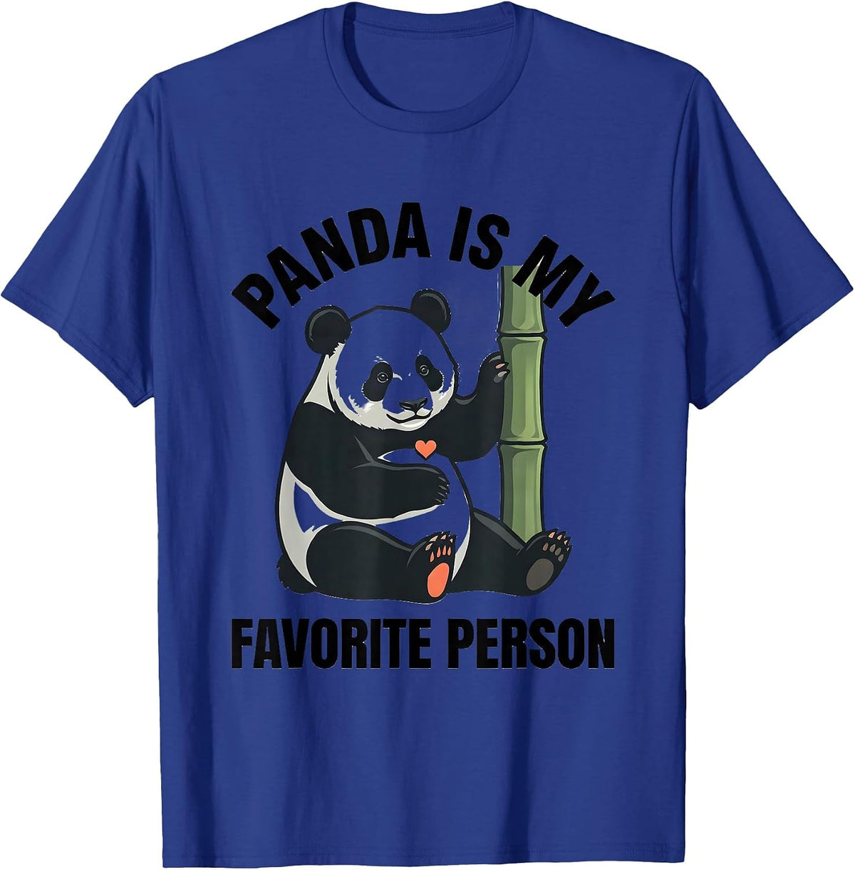 Men's Panda Is My Favorite Person Cute Kawaii Animal Lover Humor T-Shirt - Royal Blue
