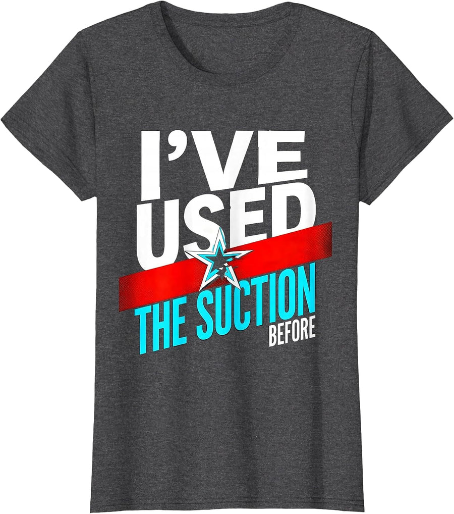 Women's I've Used The Suction Before Funny EMT Paramedic EMS Crew T-Shirt - Dark Heather Grey
