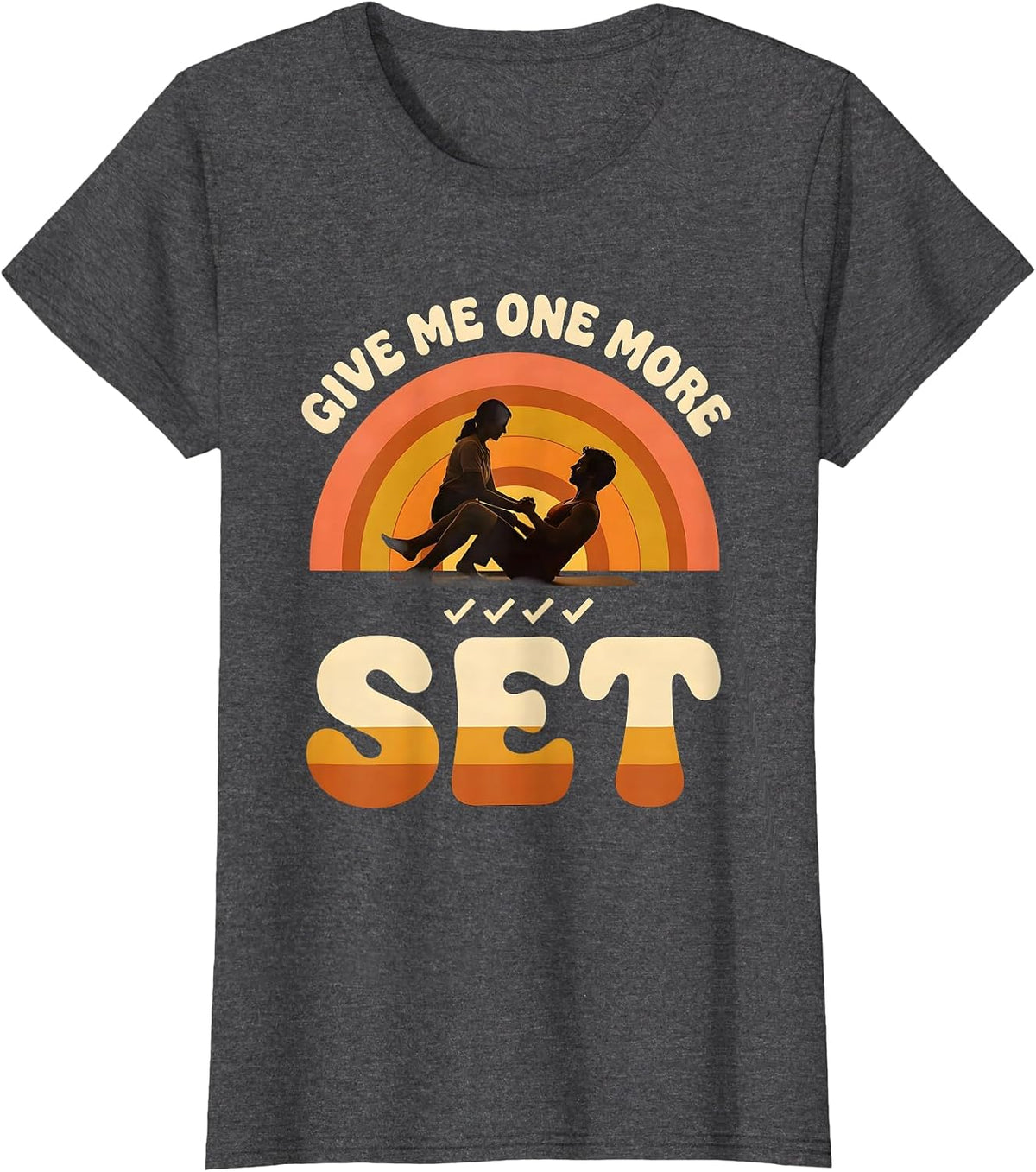 Women's Give Me One More Set Retro Funny Physical Therapist PT Gift T-Shirt - Dark Heather Grey