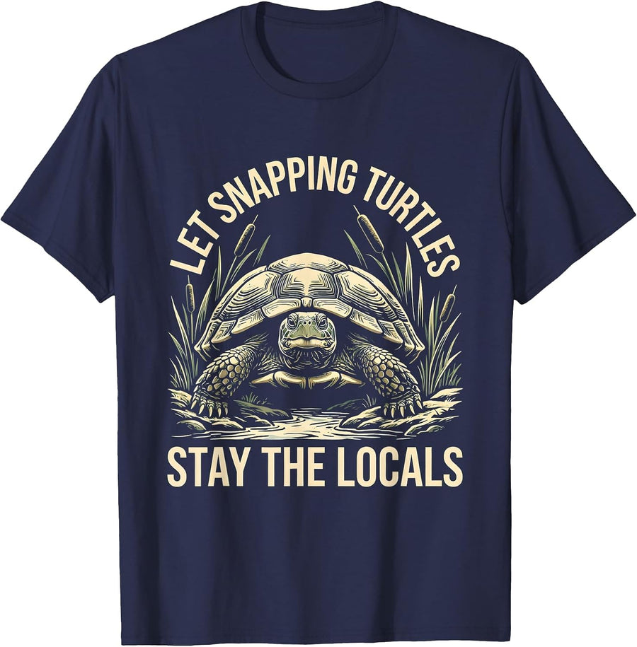 Let Snapping Turtles Stay The Locals Nature Lover Wildlife T-Shirt - Navy Blue