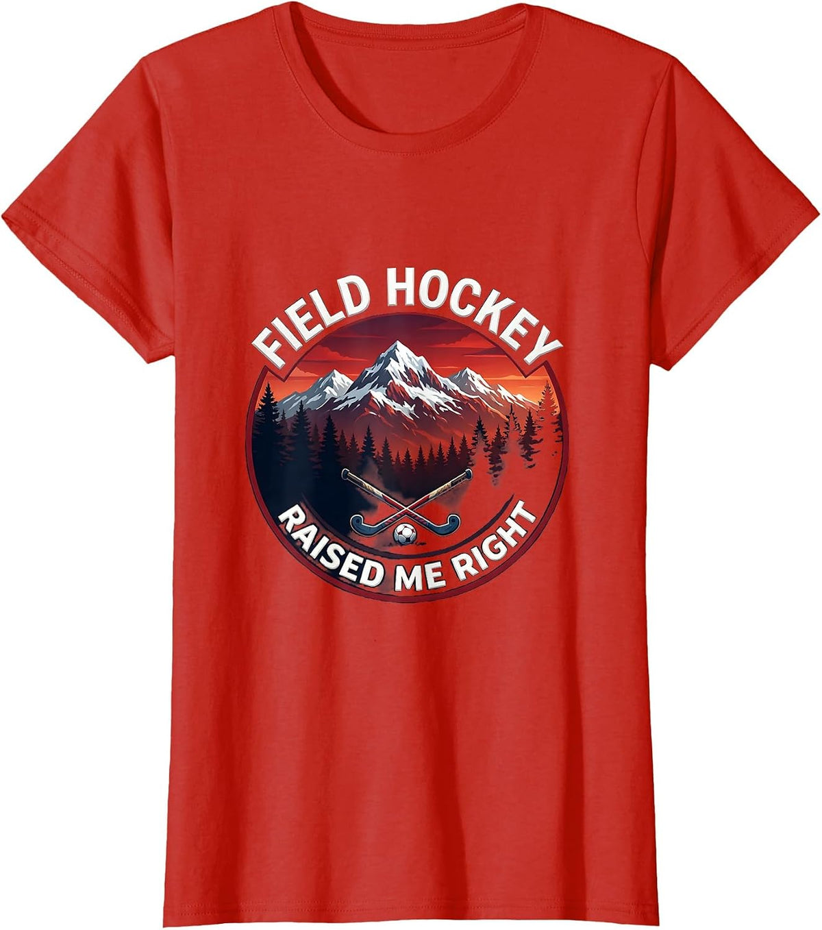 Field Hockey Raised Me Right Proud Player Design T-Shirt - Red