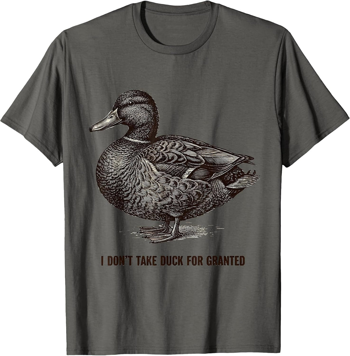 Men's I Don't Take Duck For Granted Funny Duck Hunting Dad Gift T-Shirt - Asphalt Grey