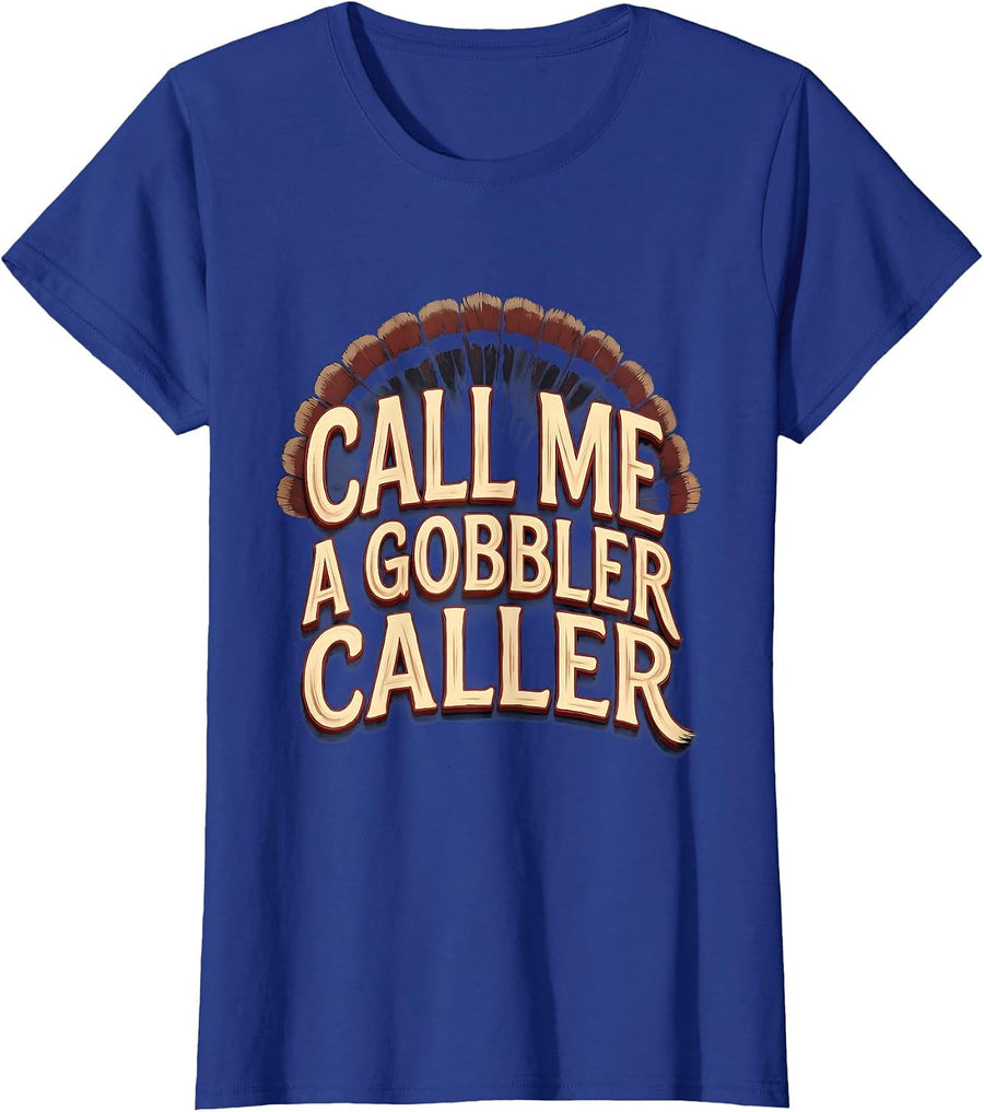 Call Me a Gobbler Caller Sign Painter Turkey Hunting Camo T-Shirt, Women, Royal Blue, Large - As Pictured