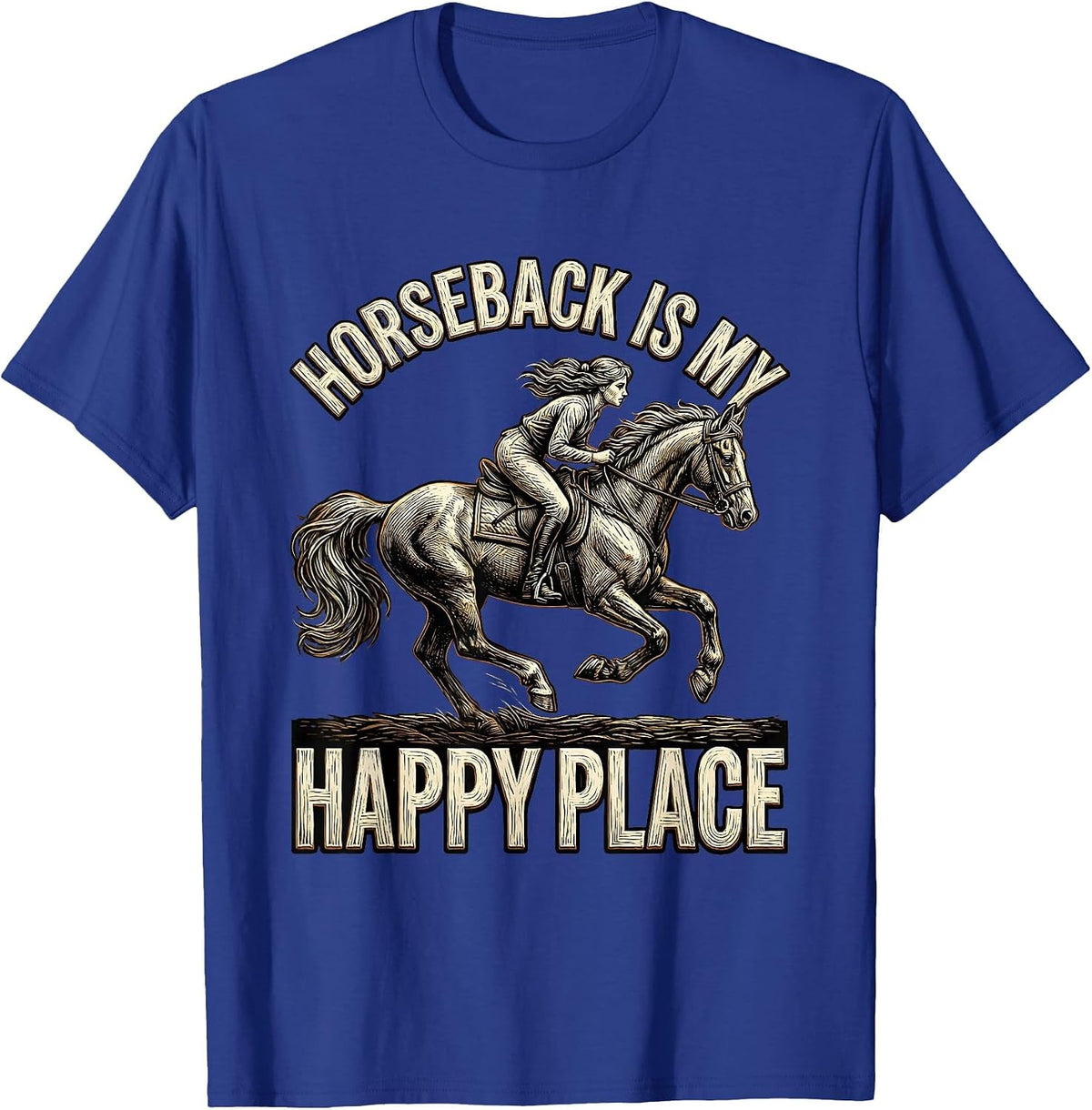 Horseback Is My Happy Place Horse Riding Design T-Shirt - Royal Blue