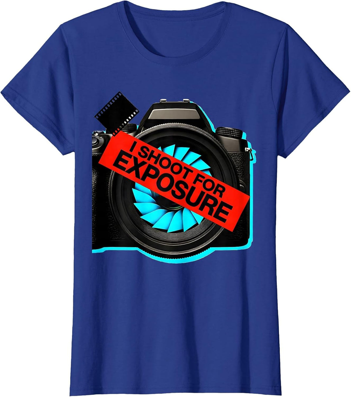 Women's I Shoot For Exposure Funny Photography Hobbyist Camera T-Shirt - Royal Blue