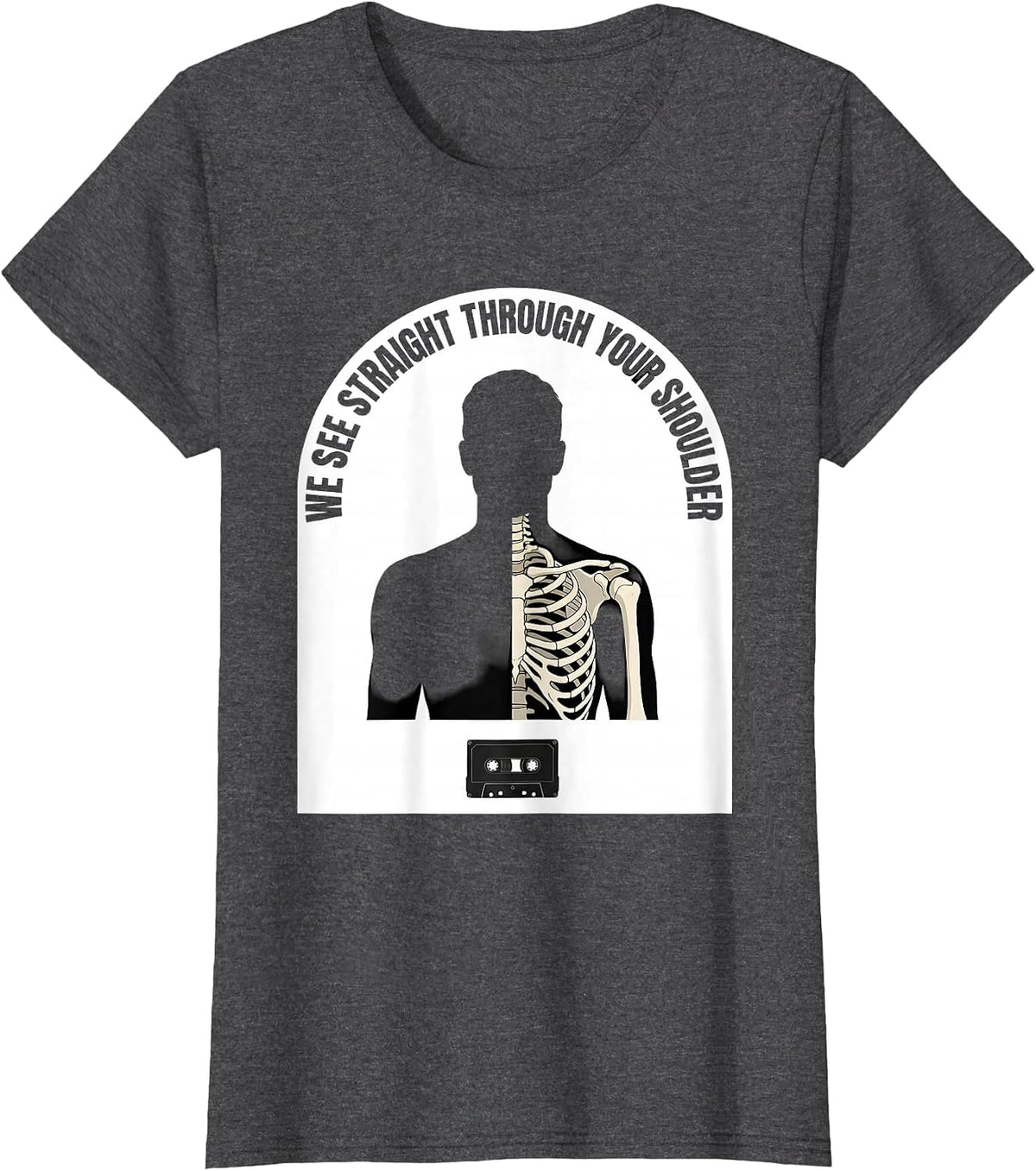 Women's We See Straight Through Your Shoulder Funny Radiology Tech T-Shirt - Dark Heather Grey
