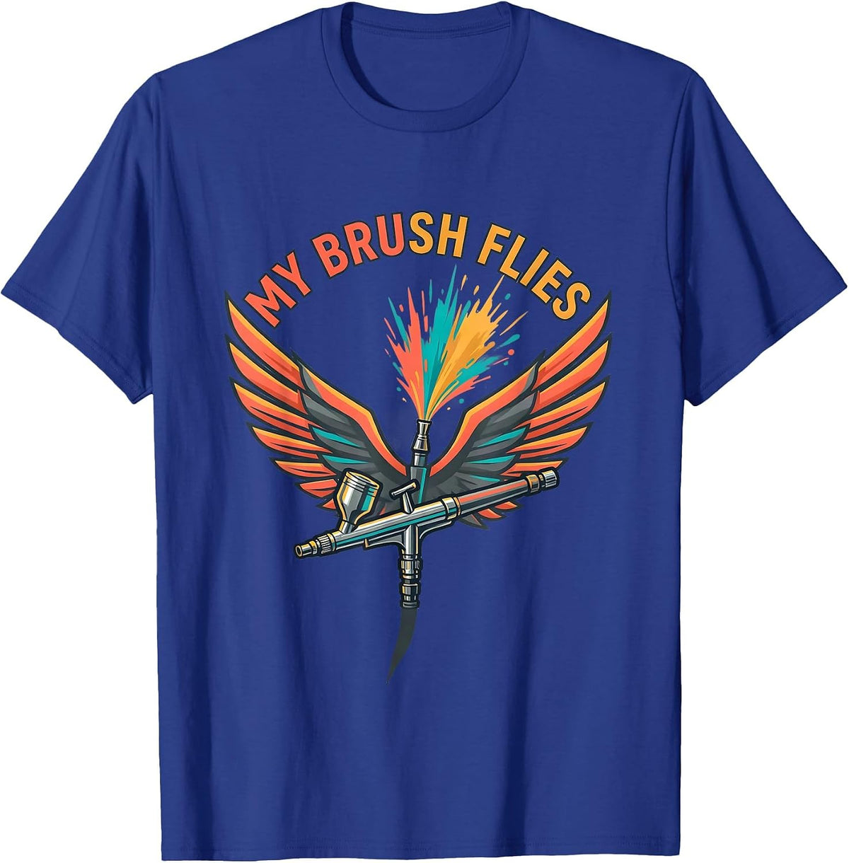 My Brush Flies Airbrush Artist Design T-Shirt - Royal Blue