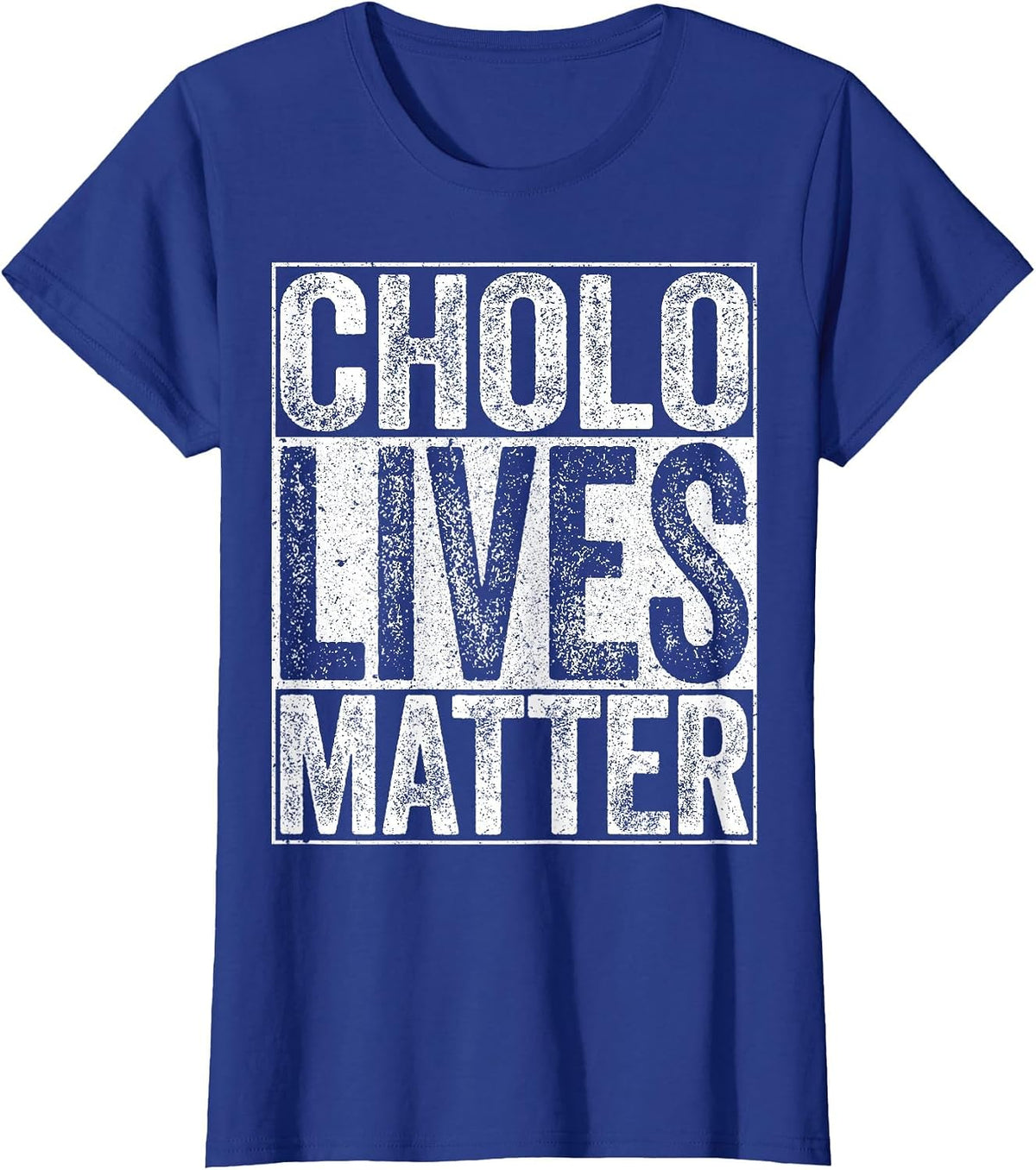 Cholo Lives Matter T-Shirt Hispanic Shirt T-Shirt - Royal Blue