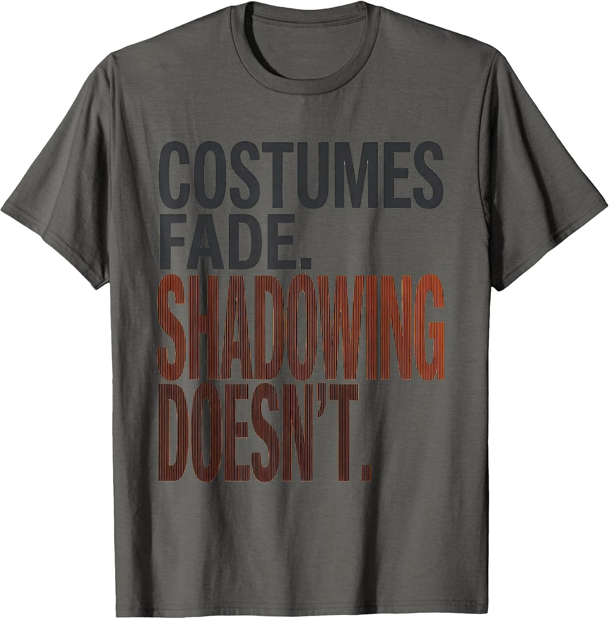 Costumes Fade Shadowing Doesn't Funny Sonographer Halloween T-Shirt - Asphalt Grey