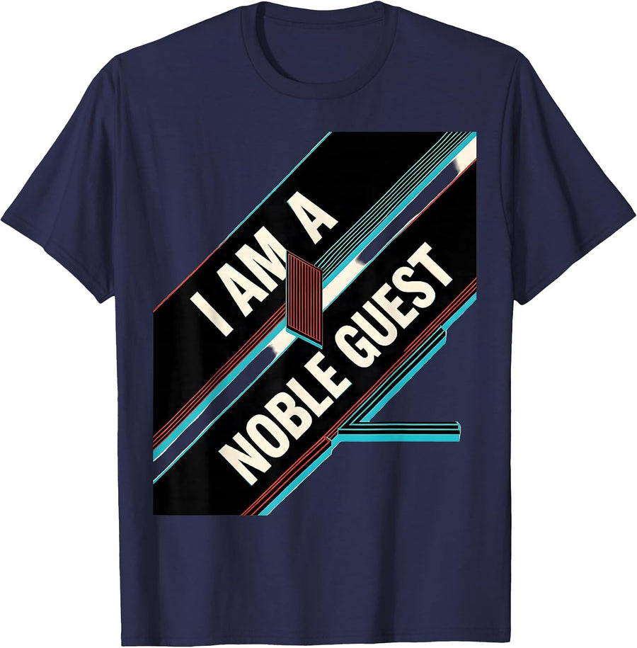 I Am A Noble Guest Funny Chemistry Teacher Science Humor T-Shirt - Navy Blue