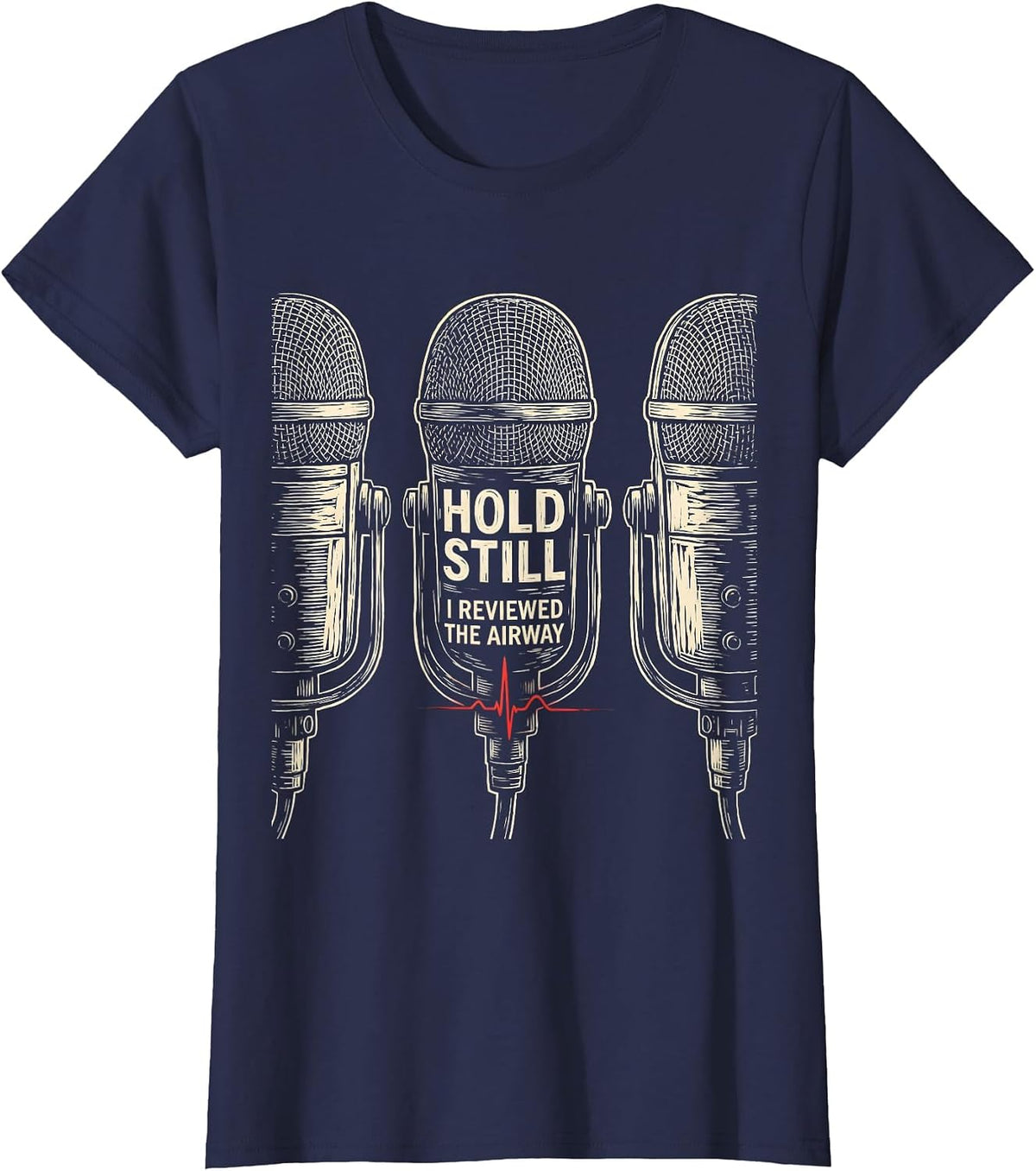Women's Hold Still, I Reviewed The Airway Funny EMT Paramedic EMS T-Shirt - Navy Blue