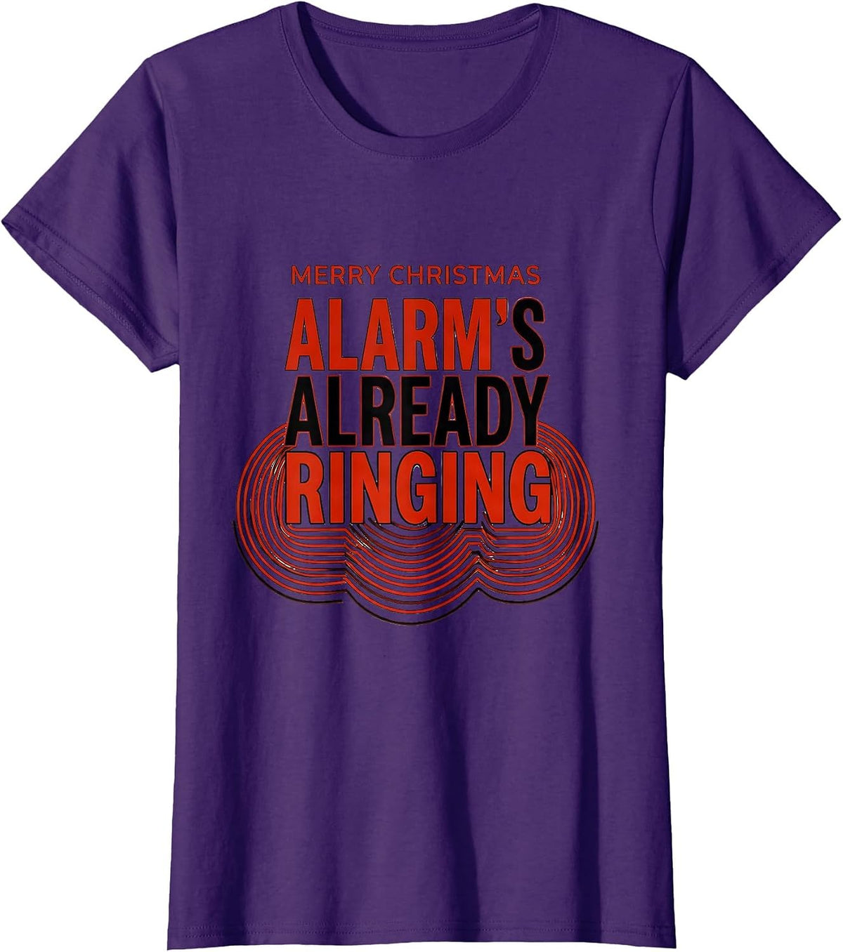 Women's Merry Christmas, Alarm's Already Ringing Funny Firefighter T-Shirt - Purple