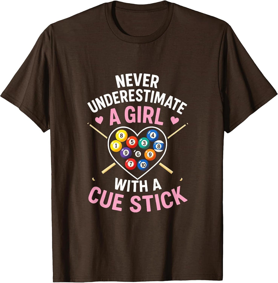 Never Underestimate A Girl - Billiards, Cue Stick, Snooker T-Shirt - Brown