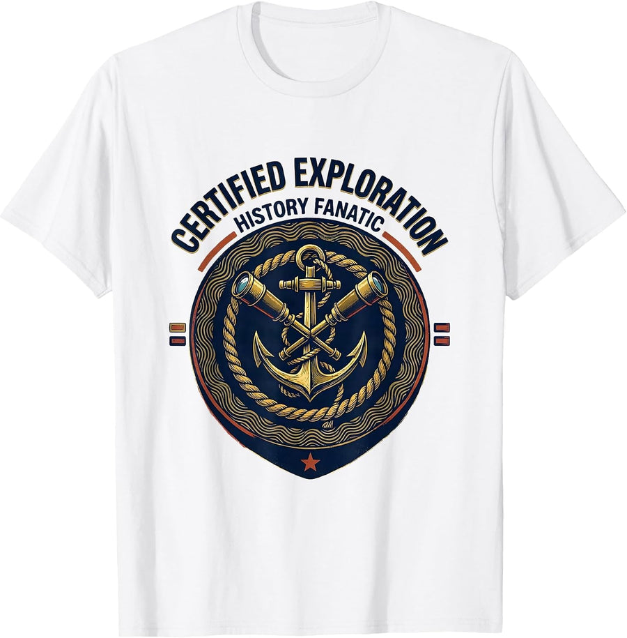 Men's Certified Exploration History Fanatic Funny History Teacher T-Shirt - White