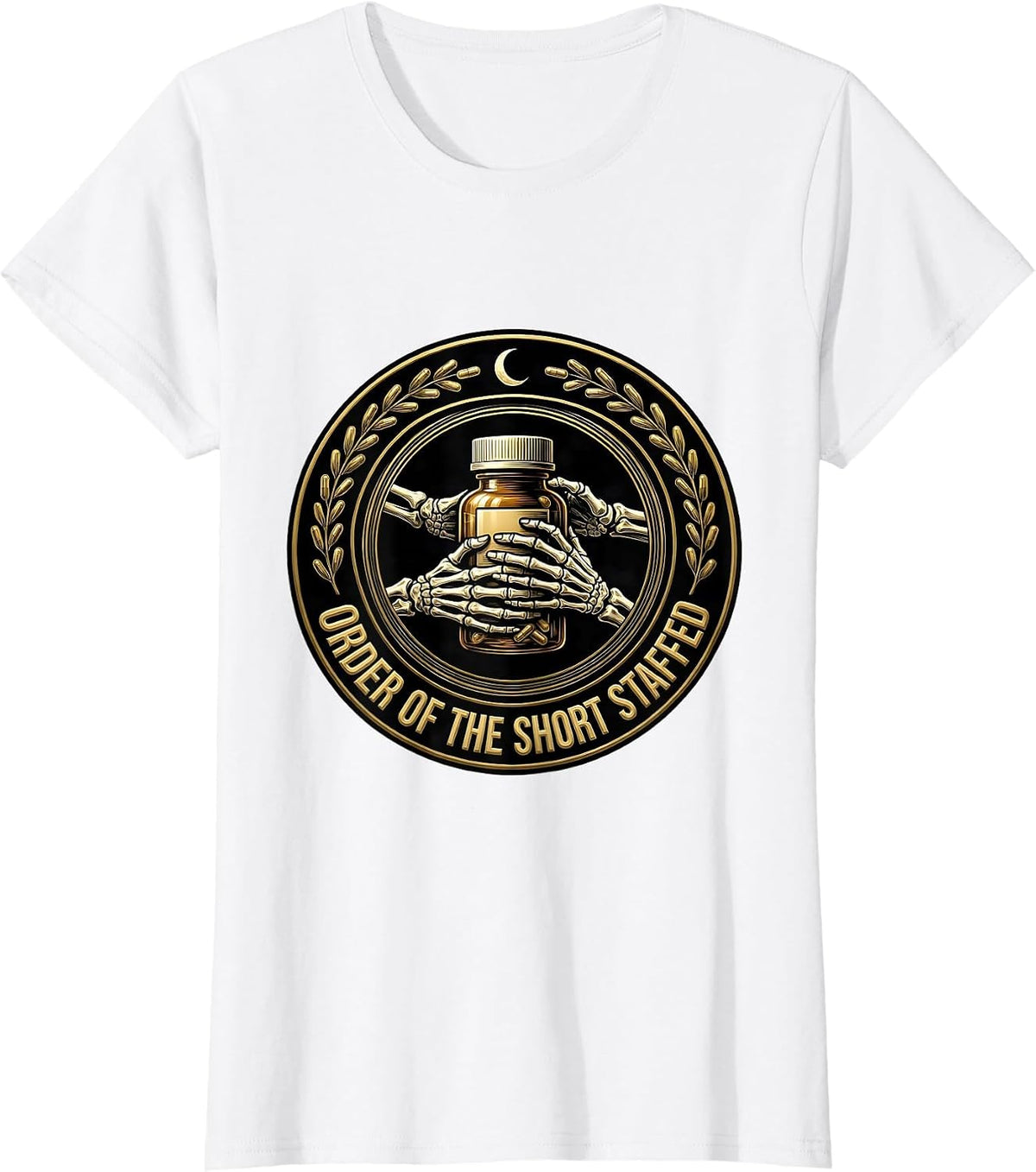 Women's Order Of The Short Staffed Funny Pharmacy Tech Skeleton T-Shirt - White