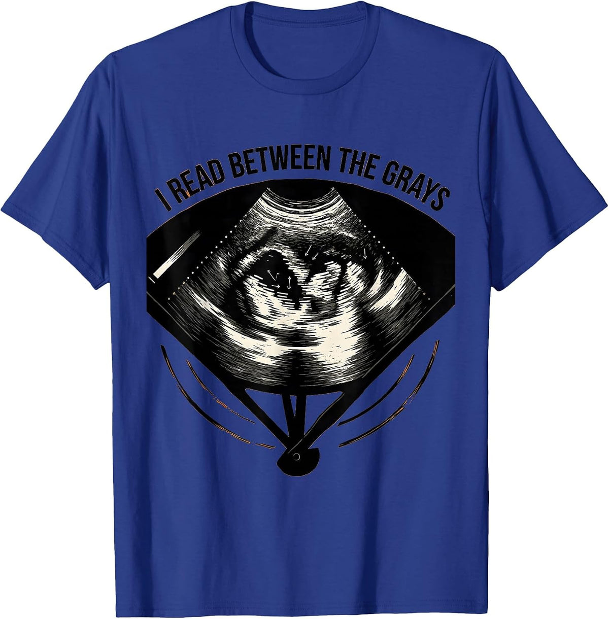 Men's I Read Between The Grays Funny Sonographer Ultrasound Tech T-Shirt - Royal Blue
