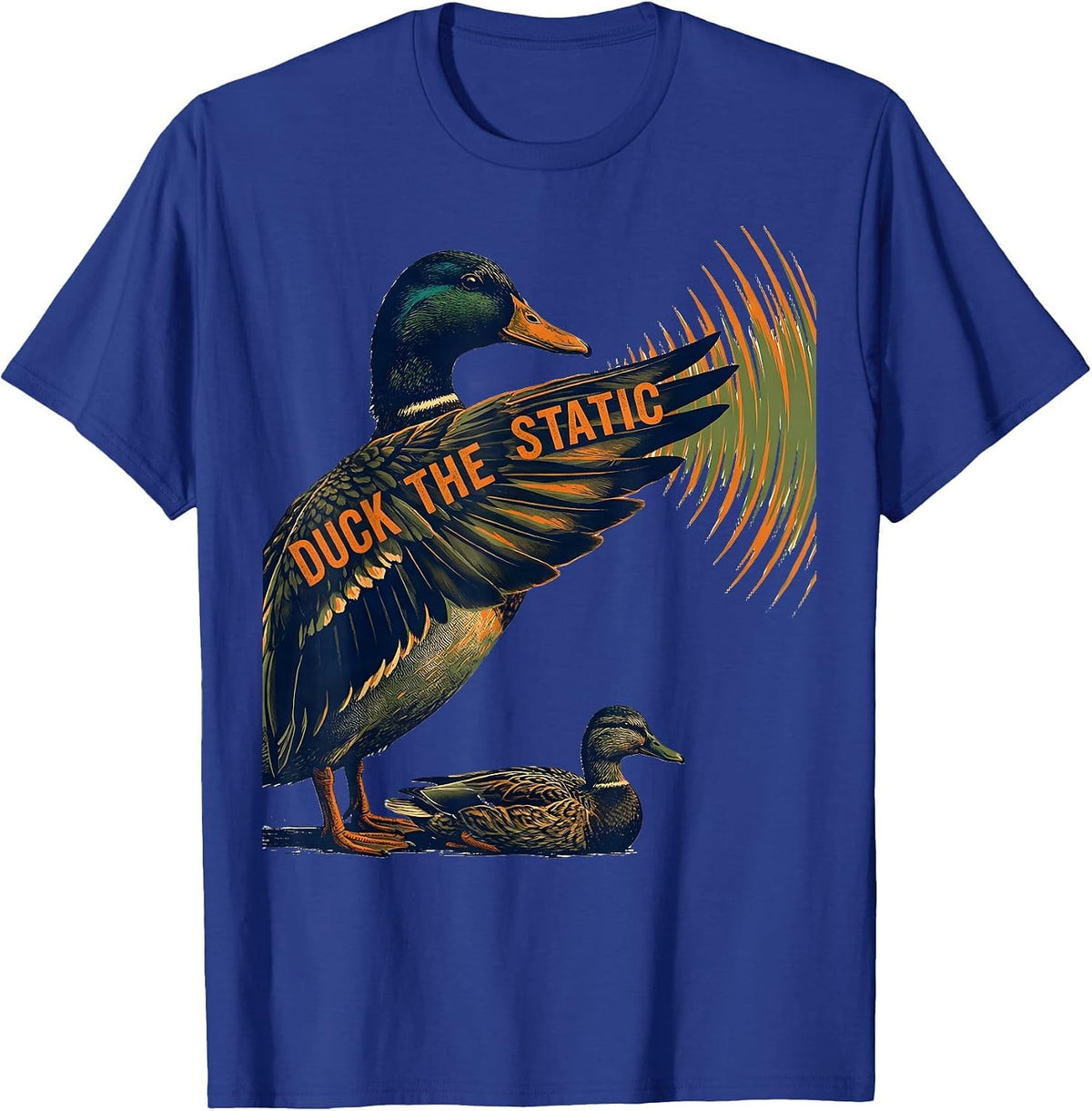 Men's Duck The Static Funny Duck Hunter Waterfowl Hunting Humor T-Shirt - Royal Blue