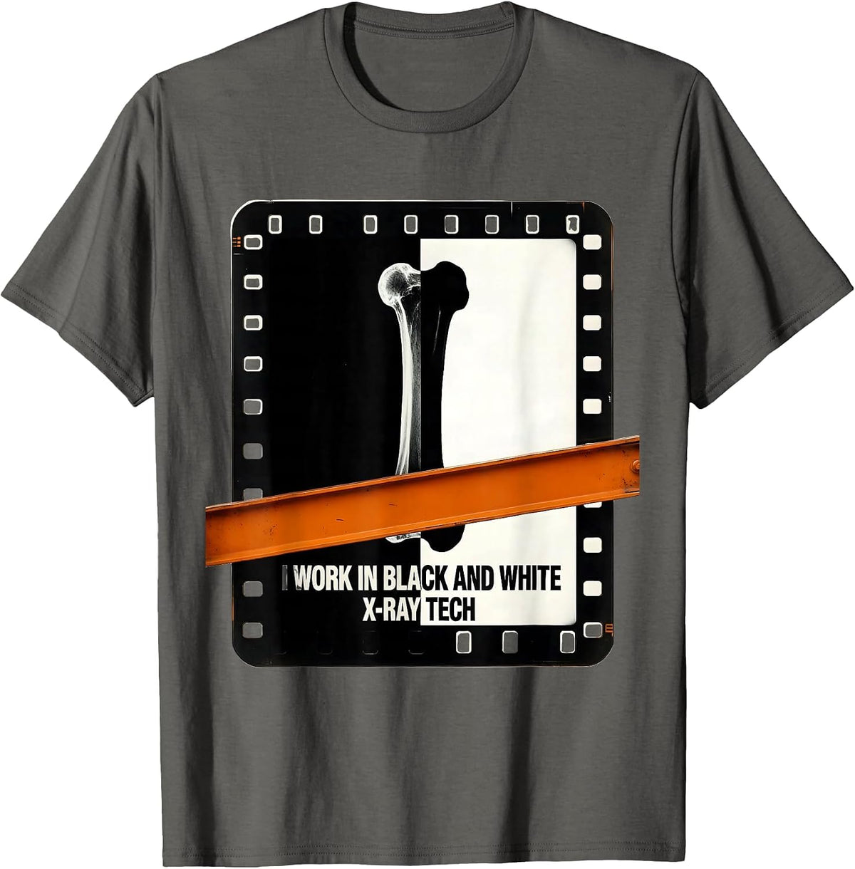 I Work In Black And White — X-Ray Tech Radiology Rad Tech T-Shirt - Asphalt Grey