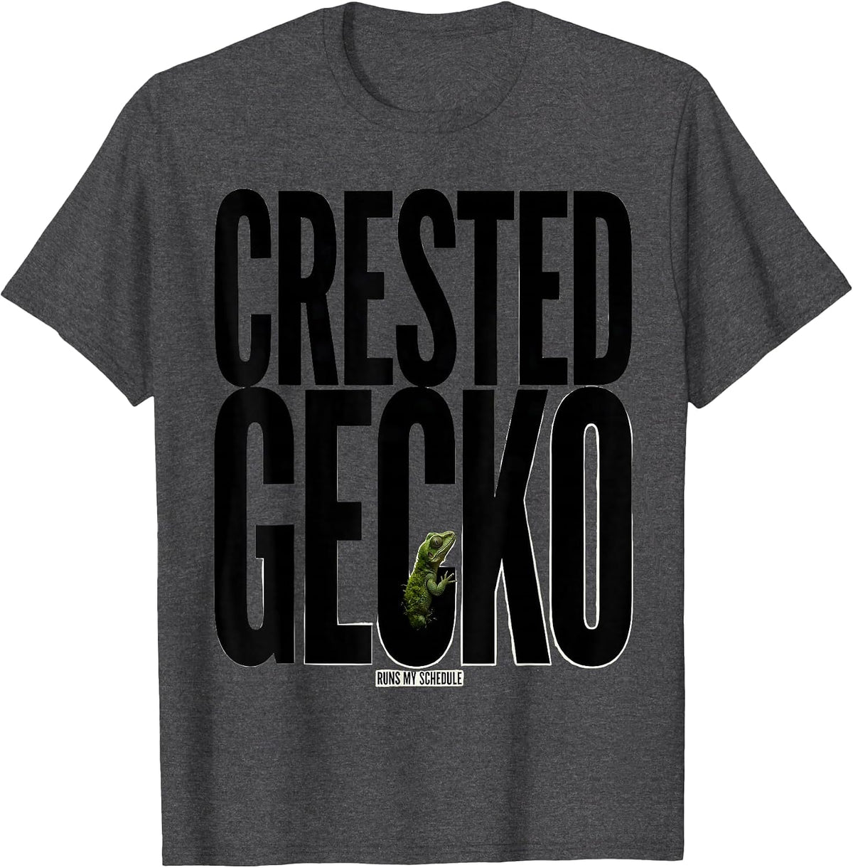 Crested Gecko Runs My Schedule Funny Reptile Pet Lover Gift T-Shirt - Dark Heather Grey