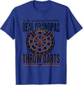 Some Grandpas Take Naps Real Grandpas Throw Darts Funny T-Shirt - Royal Blue