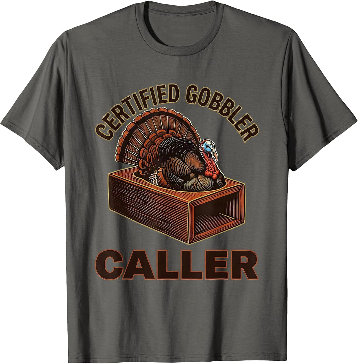 Certified Gobbler Caller Funny Turkey Hunter Hunting Season T-Shirt - Asphalt Grey