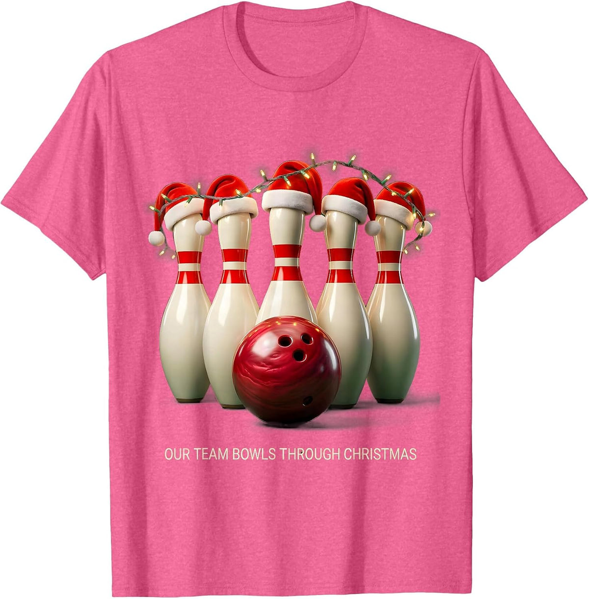 Our Team Bowls Through Christmas Funny Bowling Christmas T-Shirt - Pink Heather