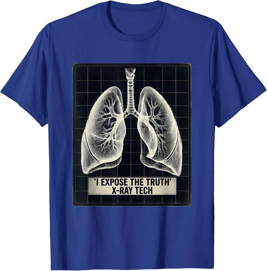 I Expose The Truth — X-Ray Tech Radiology Technologist Gift T-Shirt - Royal Blue