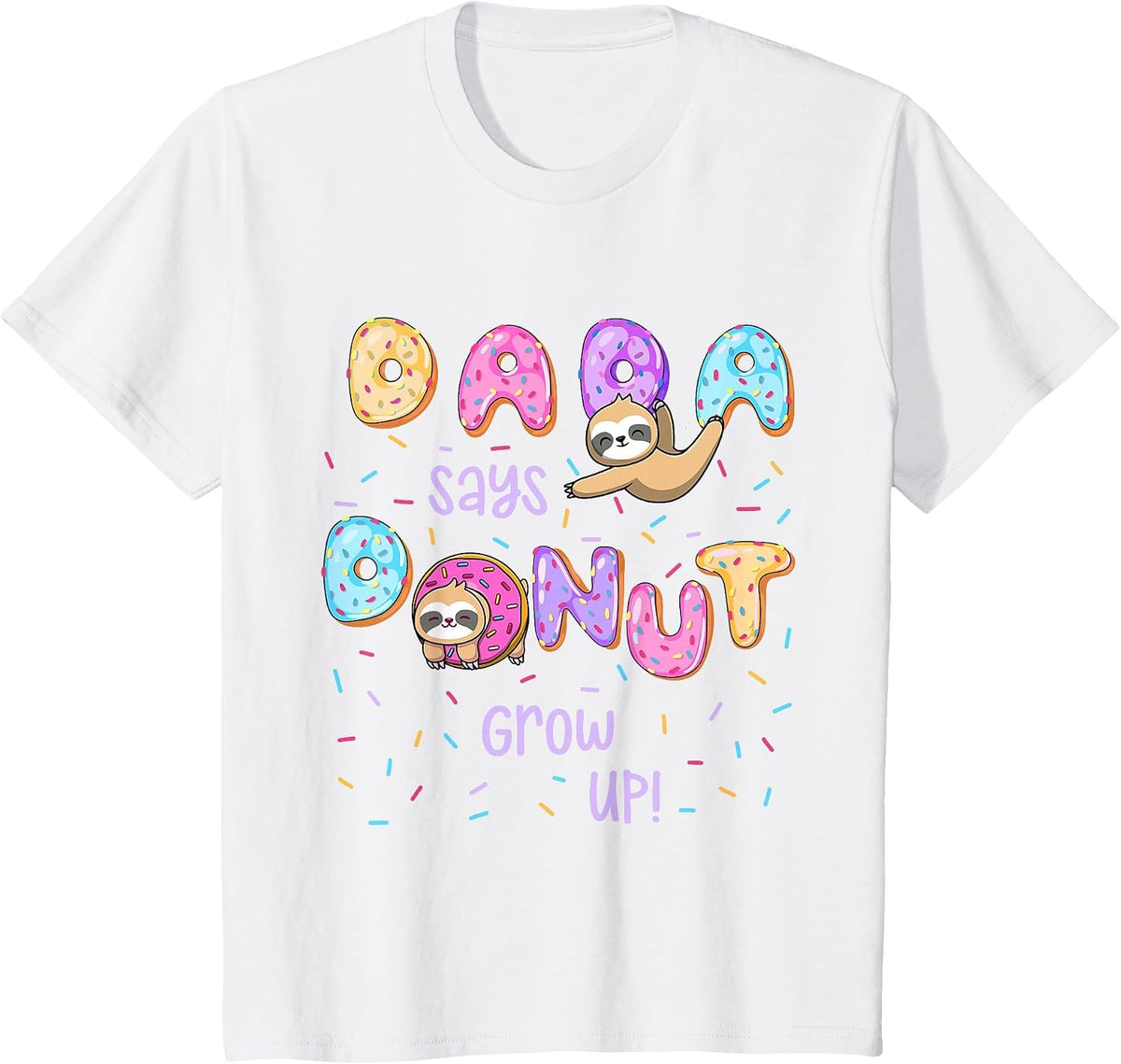 Dada Says Donut Grow Up Family Matching Birthday Cute Sloth T-Shirt - White
