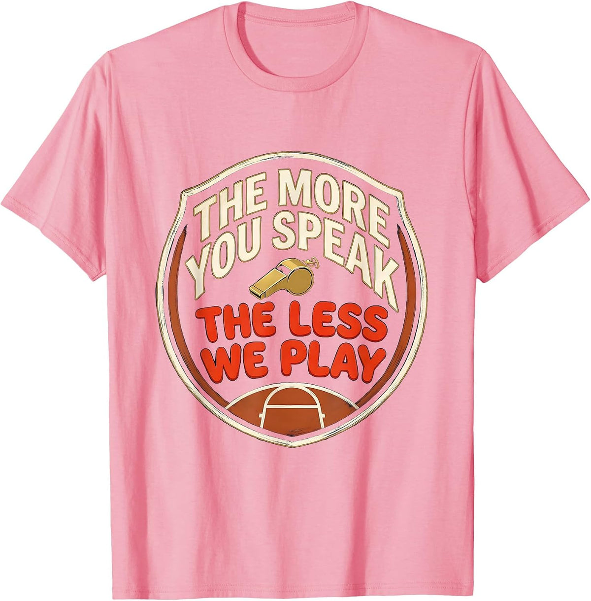 Men's The More You Speak, The Less We Play Funny PE Teacher Back T-Shirt - Pink