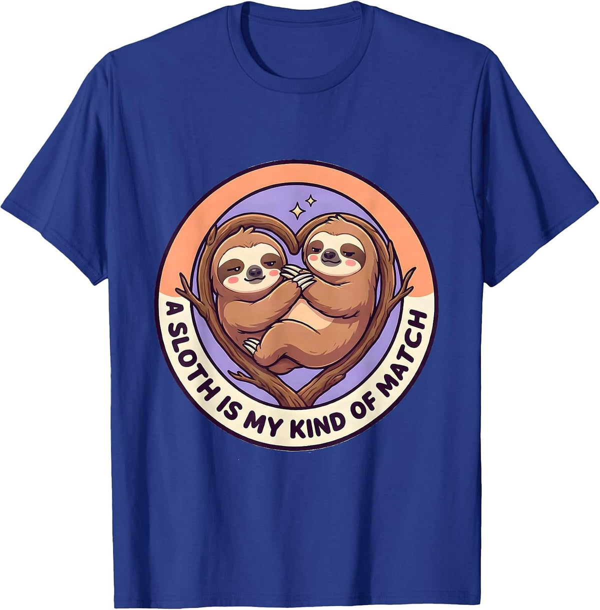 A Sloth Is My Kind Of Match Cute Kawaii Sloth Lover Humor T-Shirt - Royal Blue