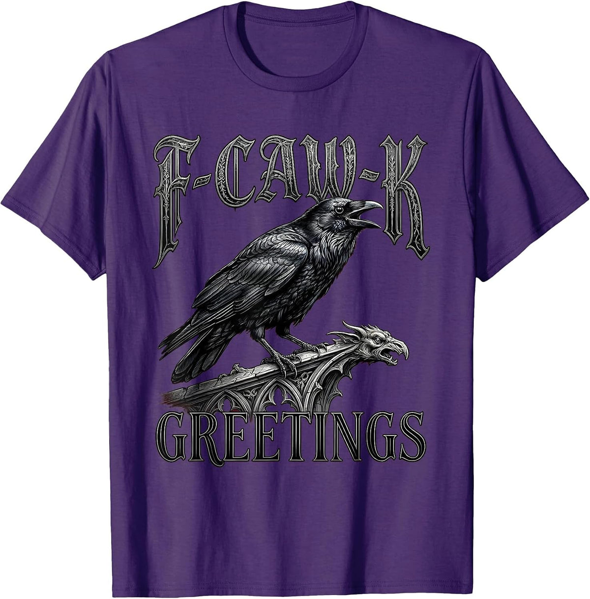 Men's F-Caw-K Greetings Gothic Dark Humor Crow Lover Gift T-Shirt - Purple