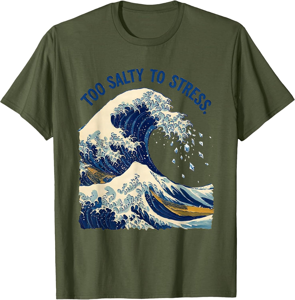 Too Salty To Stress Hawaiian Tropical Design T-Shirt - Olive Green