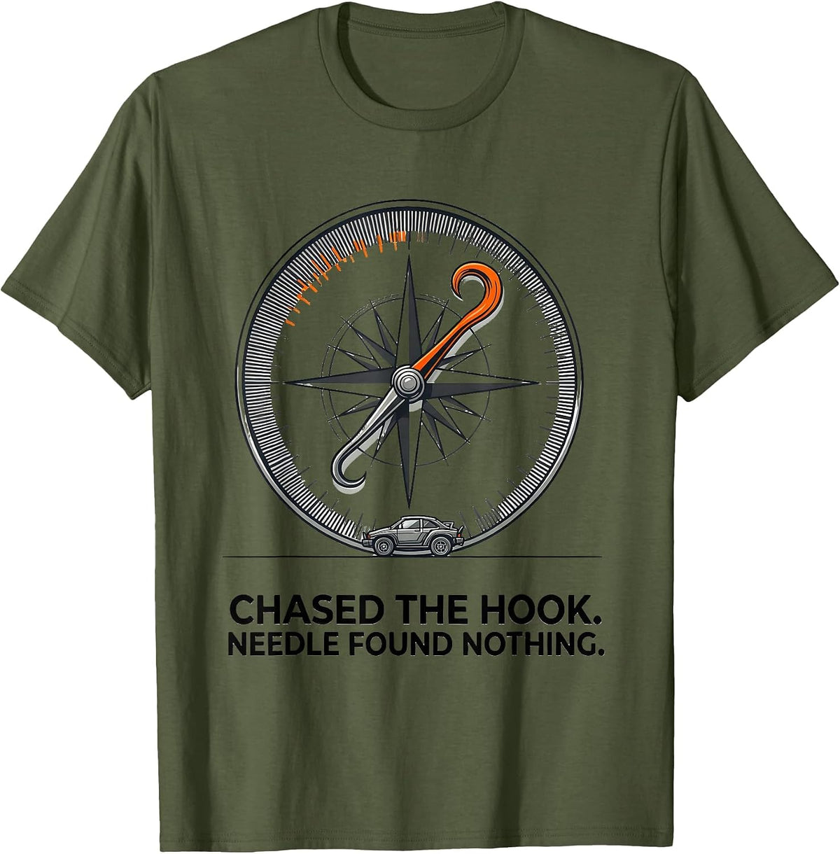 Chased The Hook Needle Found Nothing Funny Storm Chaser T-Shirt - Olive Green