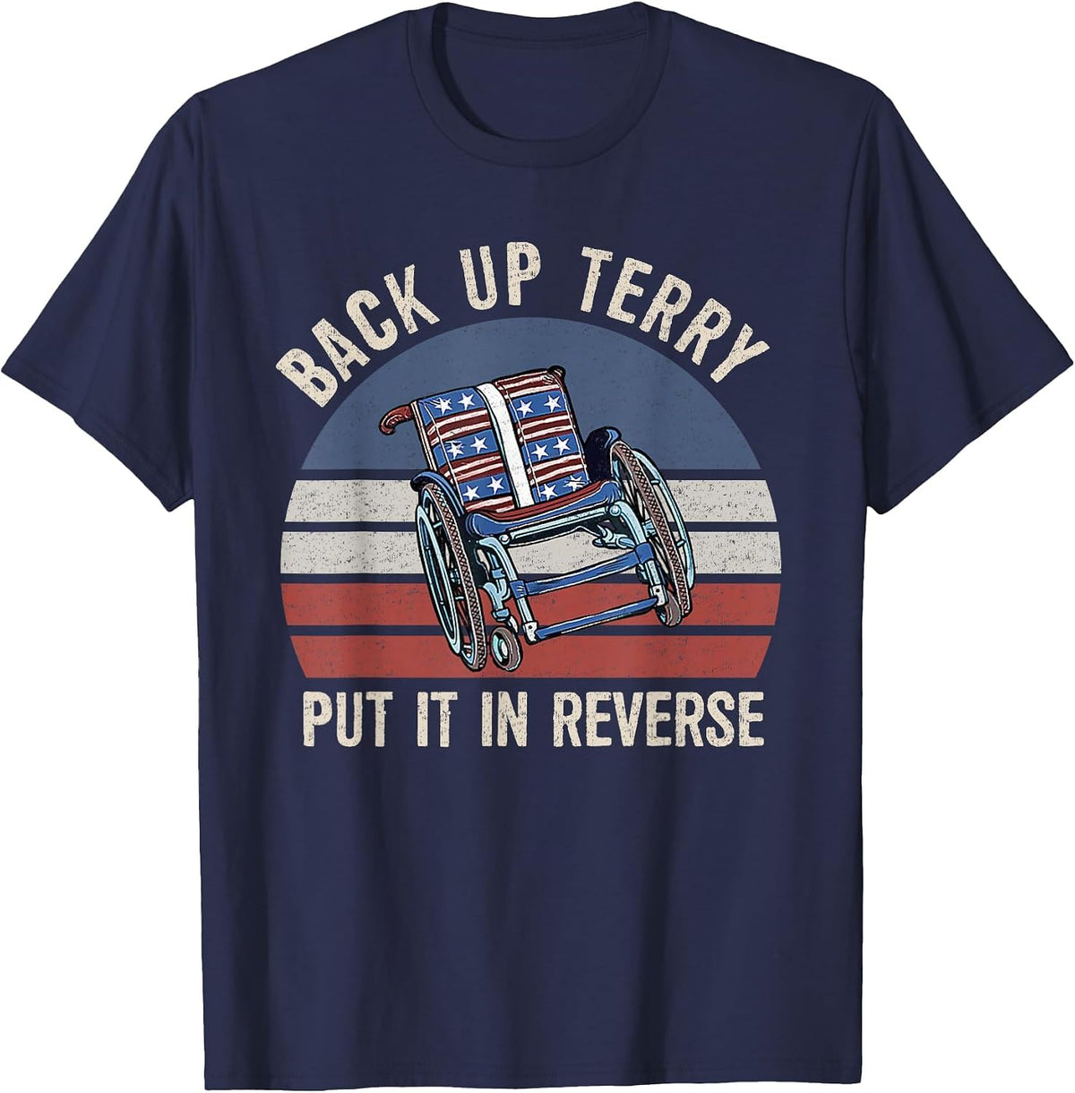 Back Up Terry Put It in Reverse Firework Vintage 4th of July T-Shirt - Navy Blue