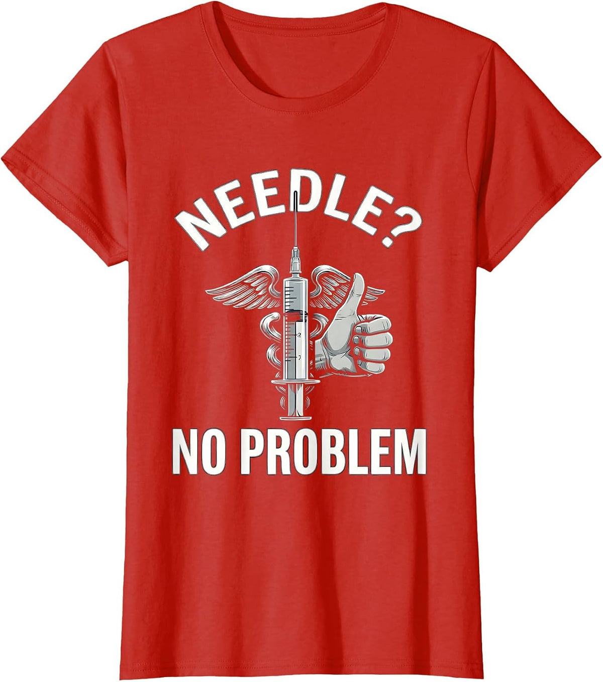 Needle? No Problem Medical Assistant Design T-Shirt - Red