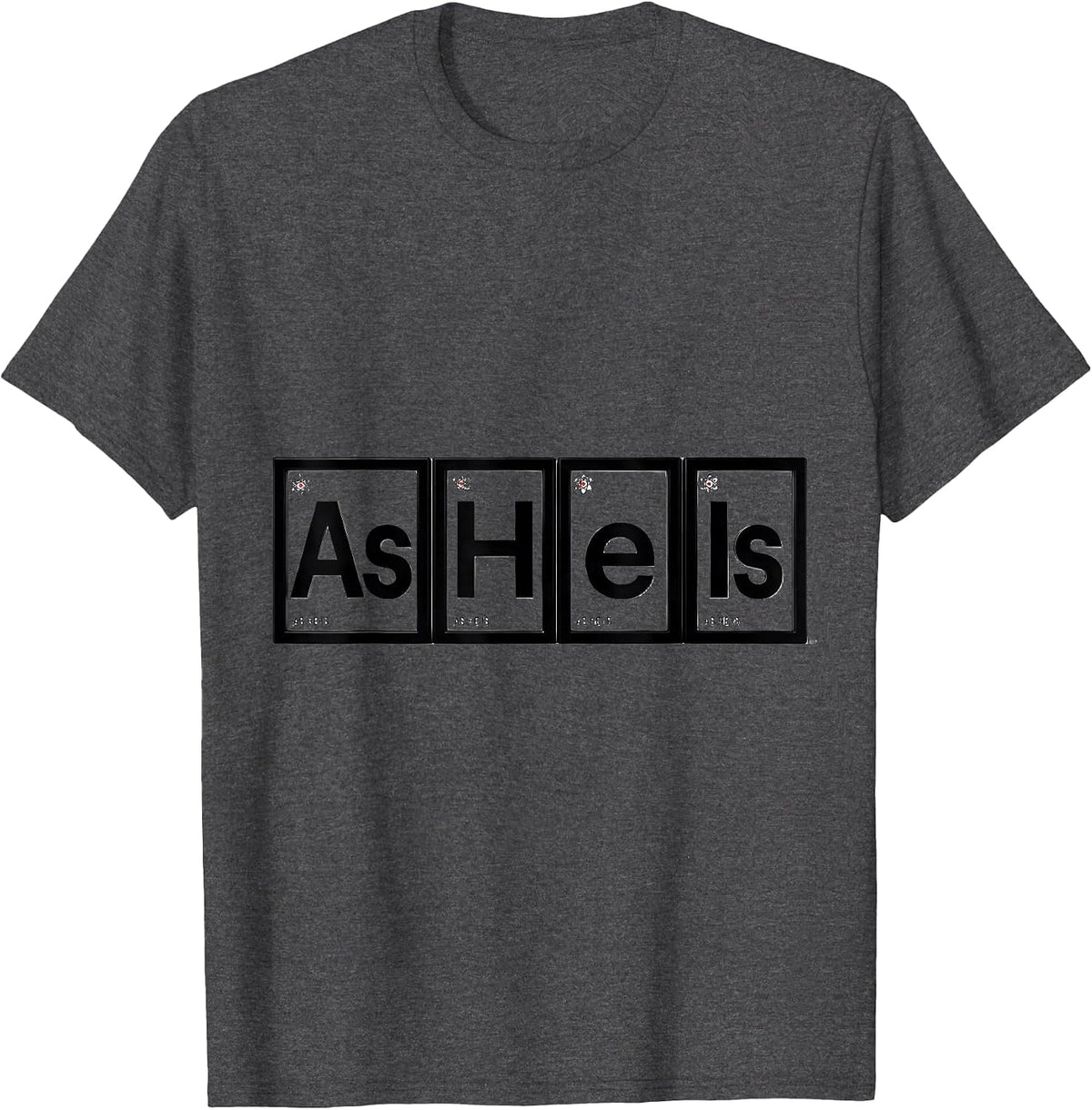 Men's As He Is Bauhaus Modernist Periodic Table Chemistry Teacher T-Shirt - Dark Heather Grey