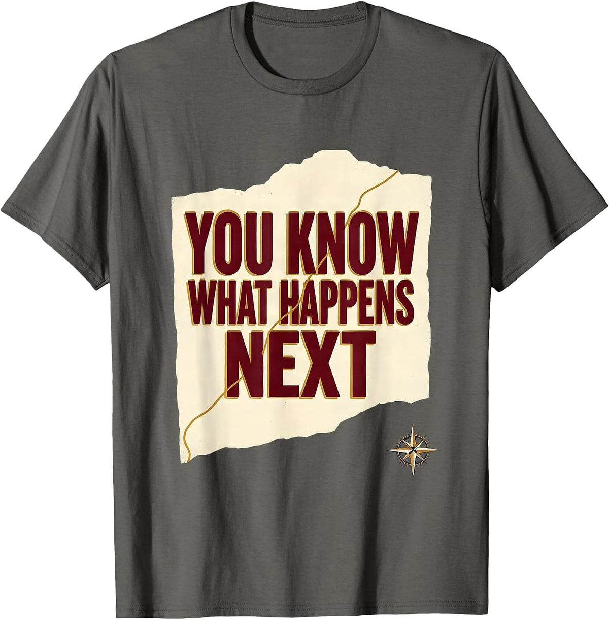 Men's You Know What Happens Next Funny History Teacher Classroom T-Shirt - Asphalt Grey