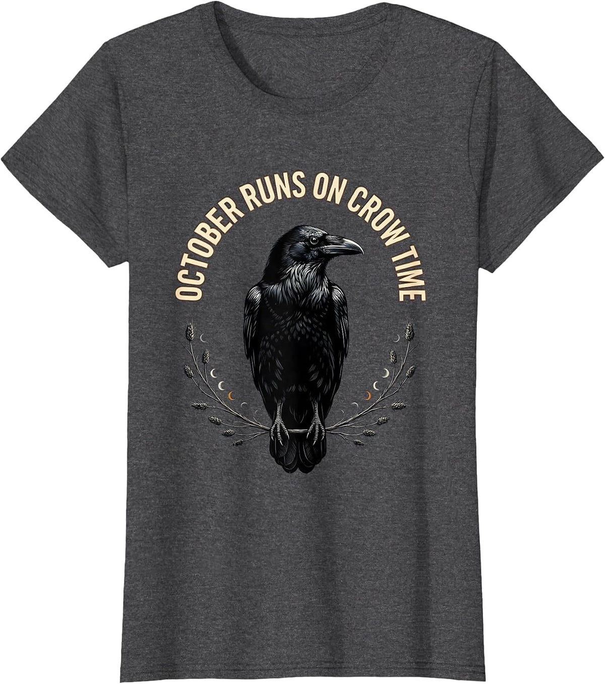 Women's October Runs On Crow Time Gothic Nature Bird Lover Art T-Shirt - Dark Heather Grey