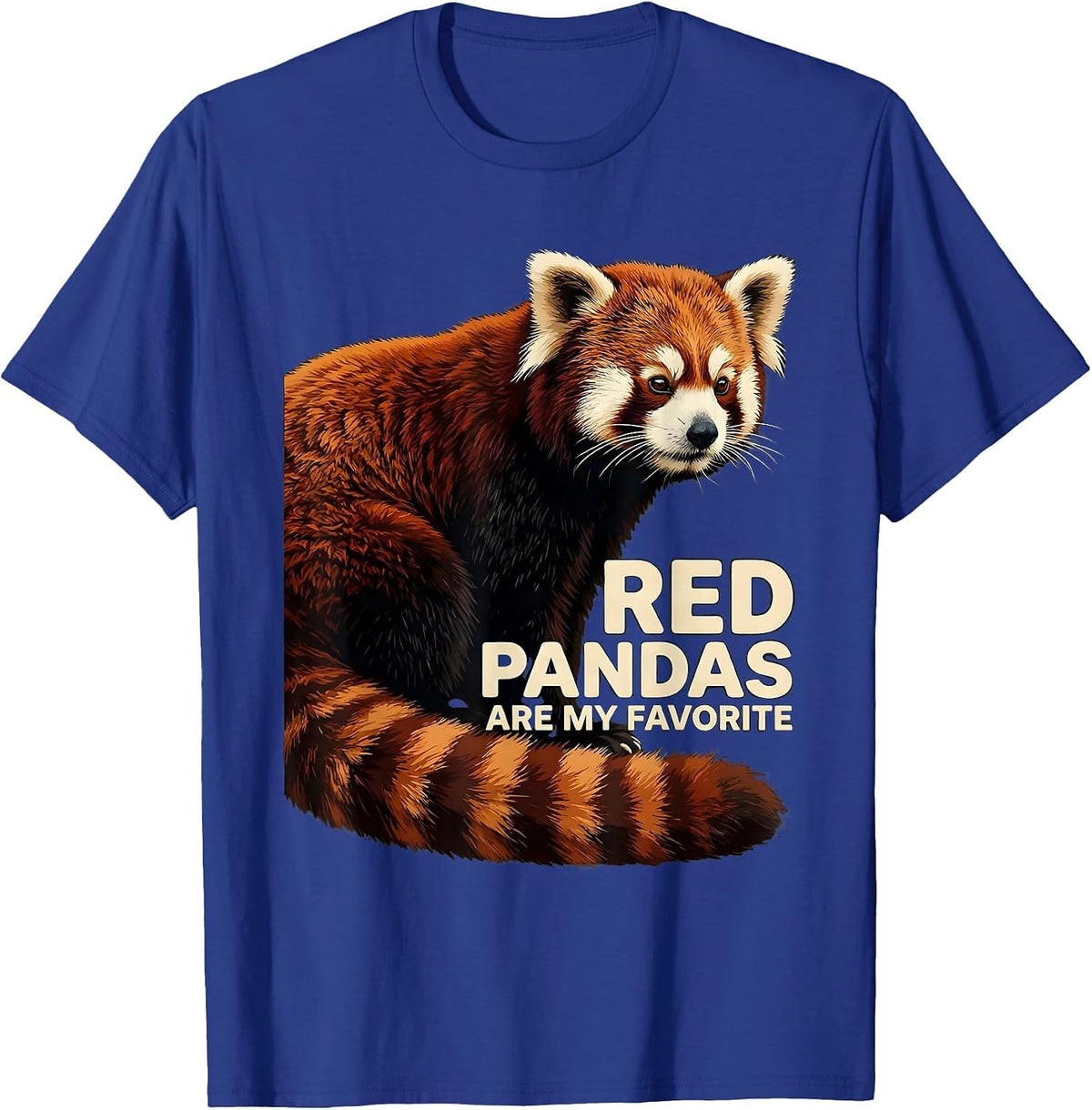 Red Pandas Are My Favorite Cute Animal Lover Screenprint T-Shirt - Royal Blue