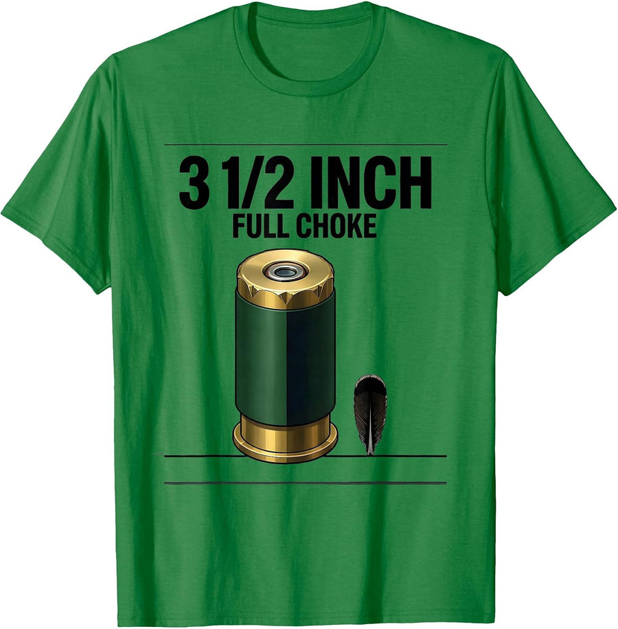 Men's 3 1/2 Inch Full Choke Funny Turkey Hunting Gift for Hunters T-Shirt - Kelly Green